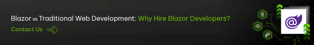 Blazor vs Traditional Web Development Why Hire Blazor Developers - Read more.png